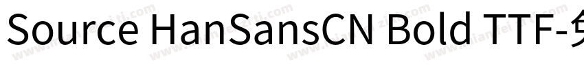 Source HanSansCN Bold TTF字体转换